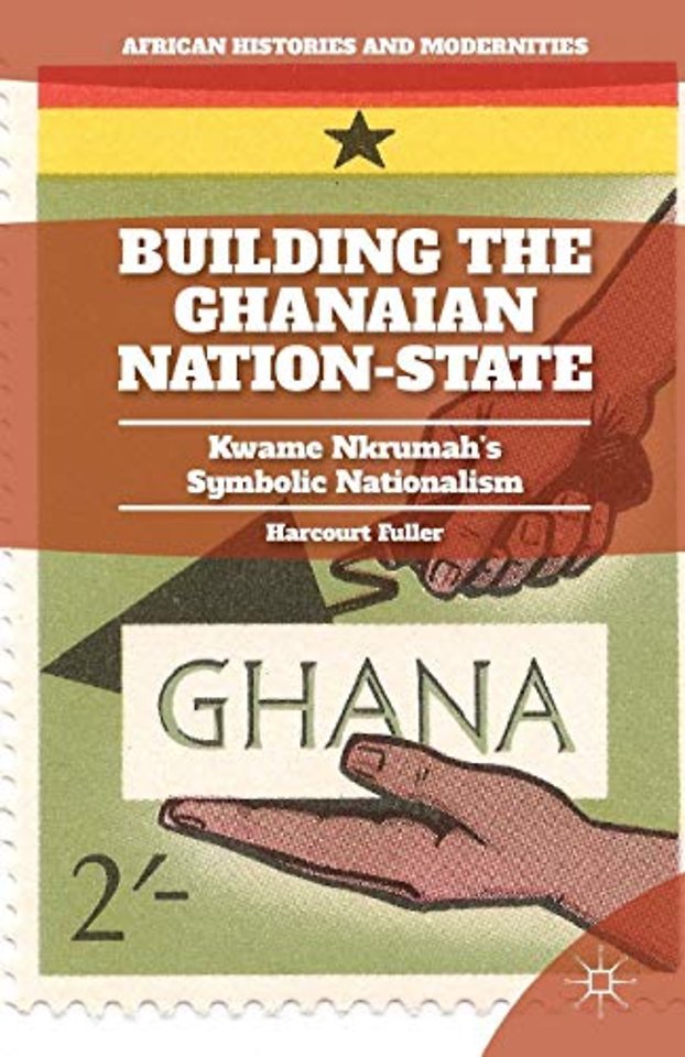 Building the Ghanaian Nation-State