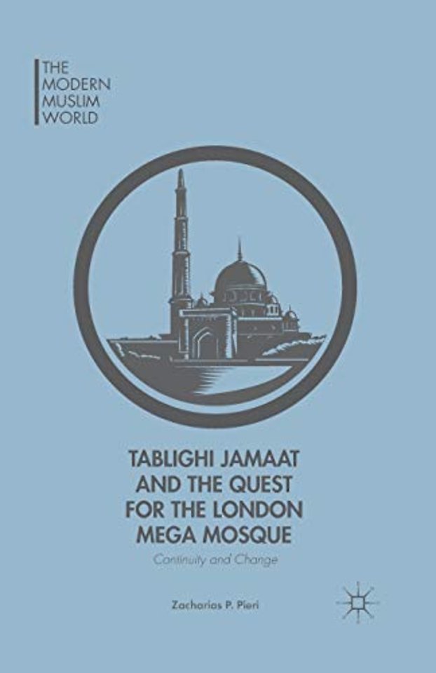 Tablighi Jamaat and the Quest for the London Mega Mosque