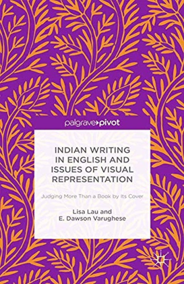 Indian Writing in English and Issues of Visual Representation