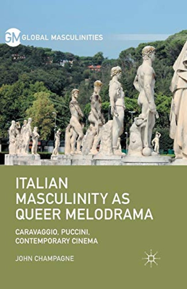 Italian Masculinity as Queer Melodrama