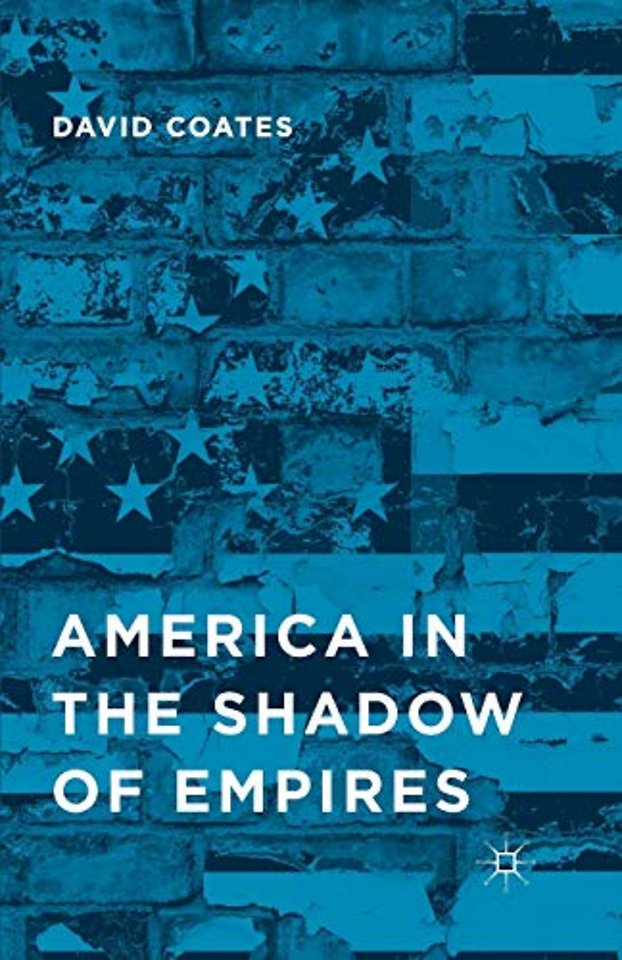 America in the Shadow of Empires