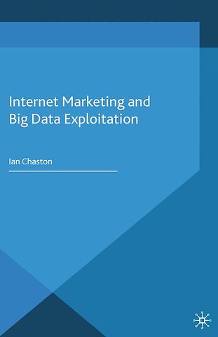 Internet Marketing and Big Data Exploitation