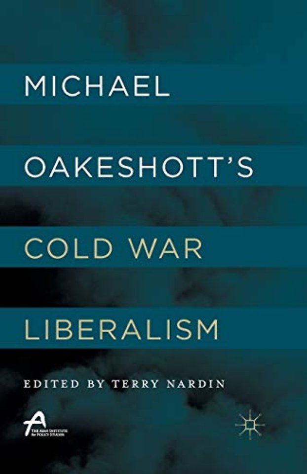 Michael Oakeshott’s Cold War Liberalism