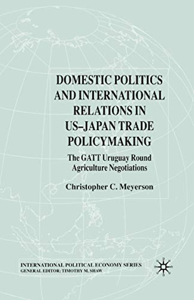 Domestic Politics and International Relations in US-Japan Trade Policymaking