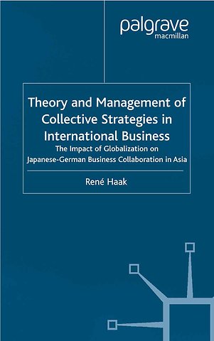 Theory and Management of Collective Strategies in International Business