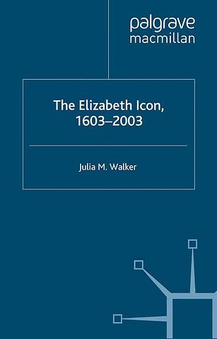 The Elizabeth Icon: 1603–2003
