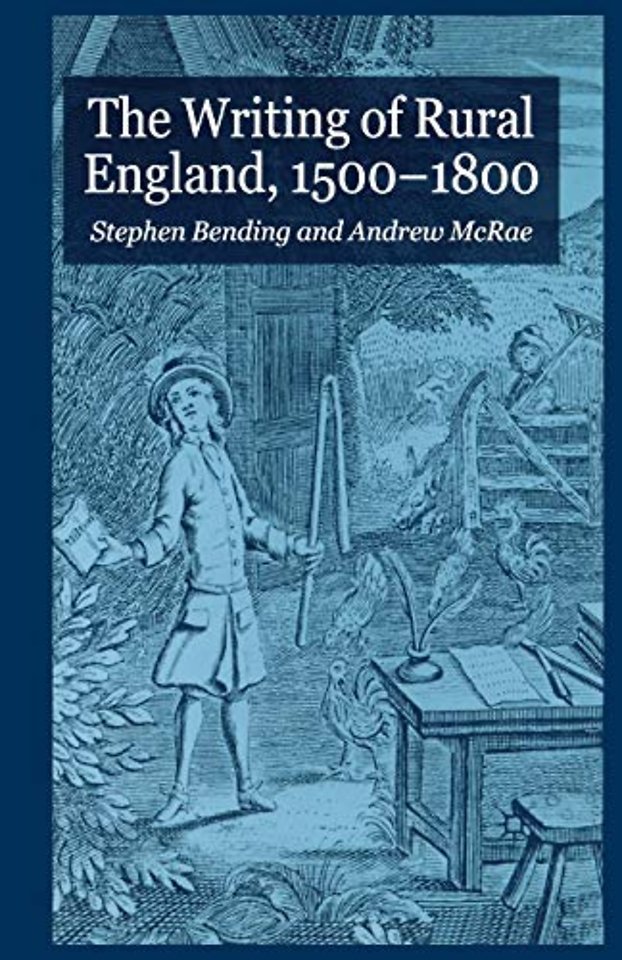 The Writing of Rural England, 1500-1800