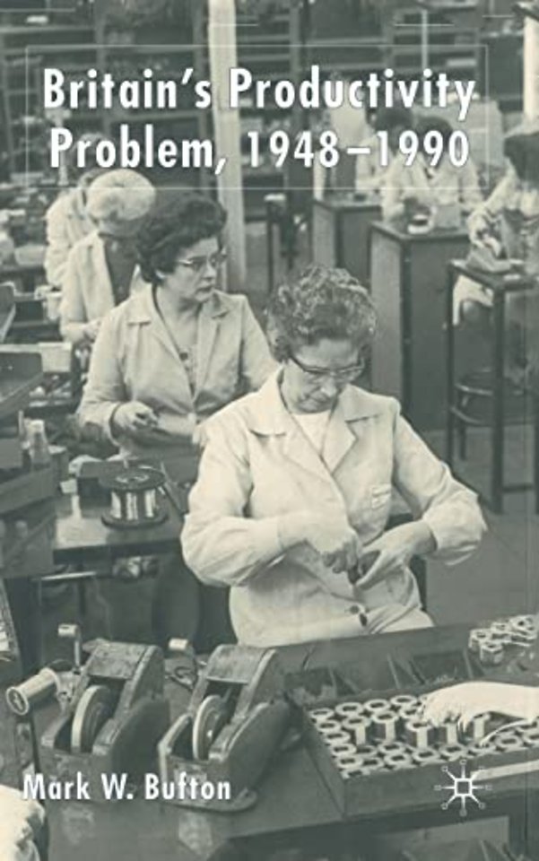 Britain's Productivity Problem, 1948-1990