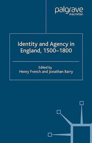 Identity and Agency in England, 1500–1800