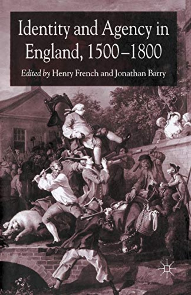 Identity and Agency in England, 1500–1800