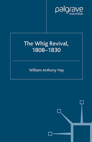 The Whig Revival, 1808-1830