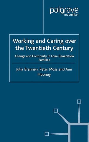 Working and Caring over the Twentieth Century