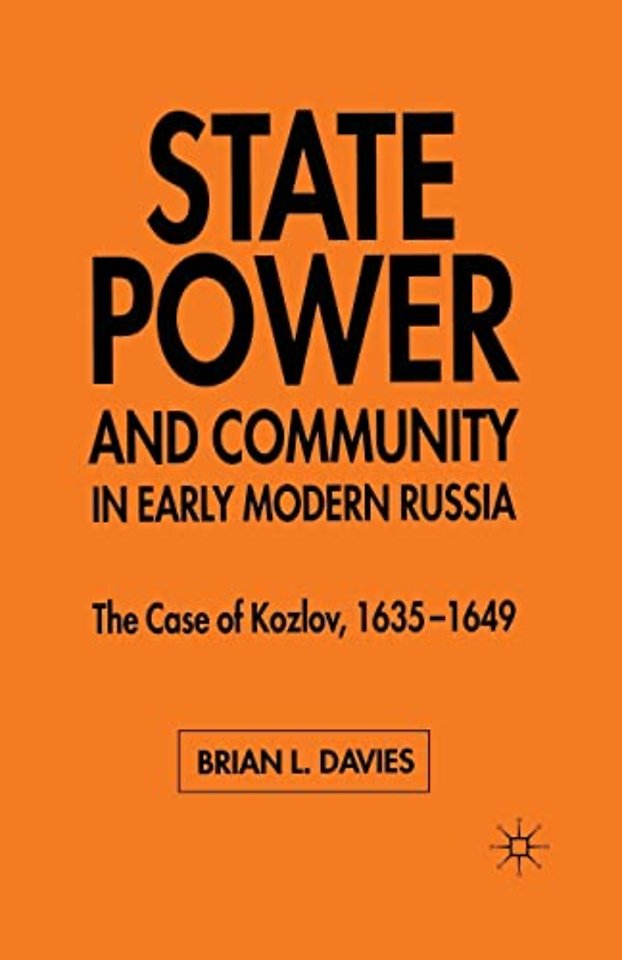State, Power and Community in Early Modern Russia