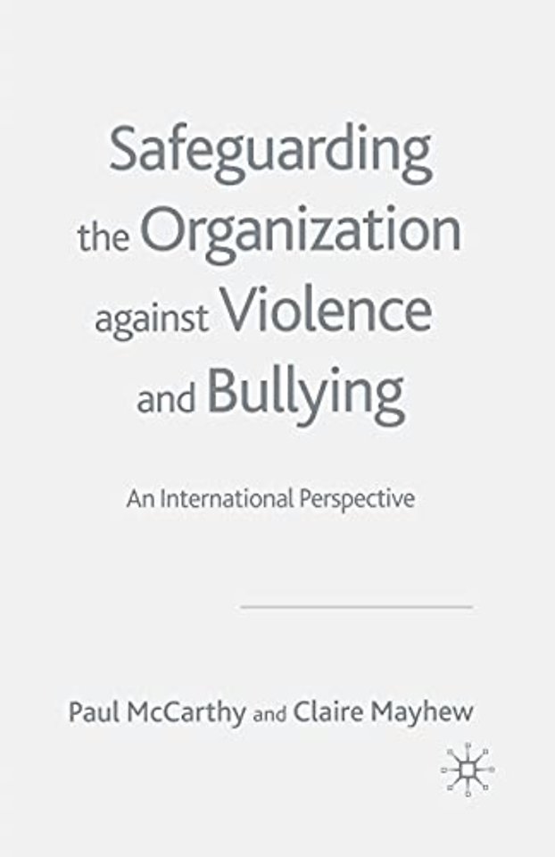 Safeguarding the Organization Against Violence and Bullying