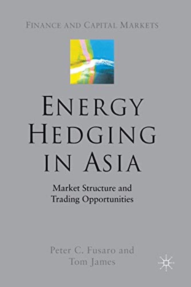 Energy Hedging in Asia: Market Structure and Trading Opportunities