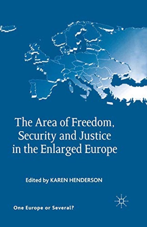 The Area of Freedom, Security and Justice in the Enlarged Europe