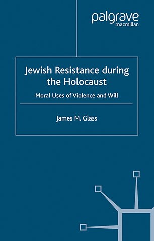 Jewish Resistance During the Holocaust