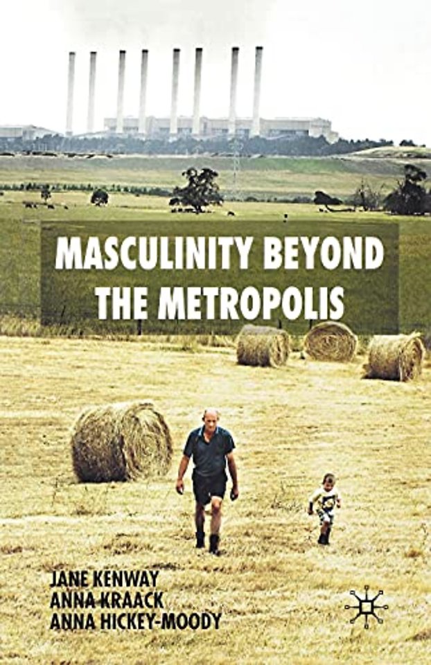 Masculinity Beyond the Metropolis