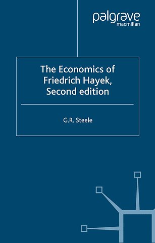 The Economics of Friedrich Hayek