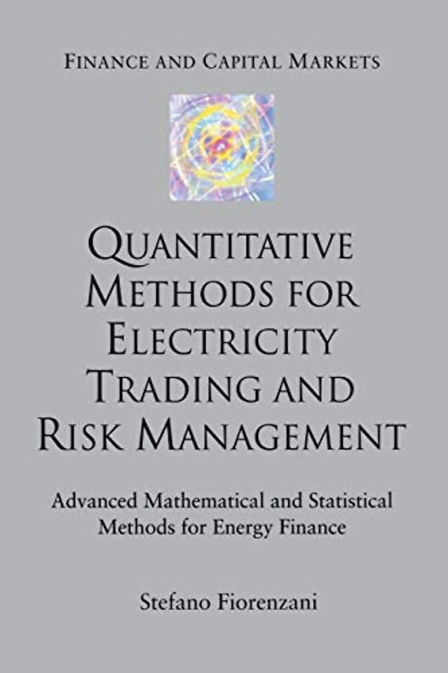 Quantitative Methods for Electricity Trading and Risk Management