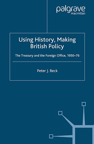 Using History, Making British Policy