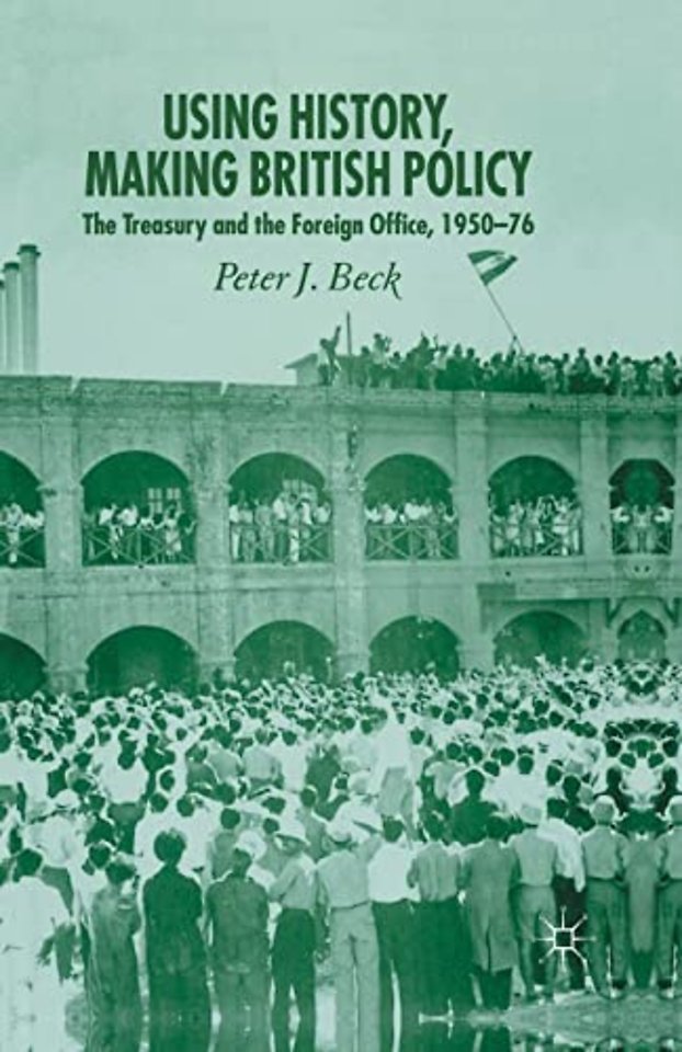 Using History, Making British Policy