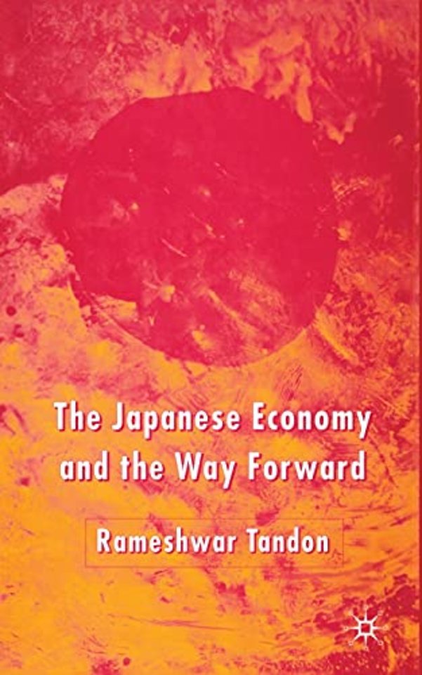 The Japanese Economy and the Way Forward