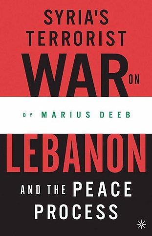 Syria’s Terrorist War on Lebanon and the Peace Process
