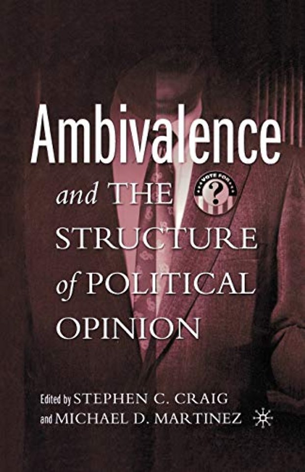 Ambivalence and the Structure of Political Opinion