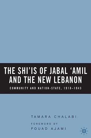 The Shi‘is of Jabal ‘Amil and the New Lebanon