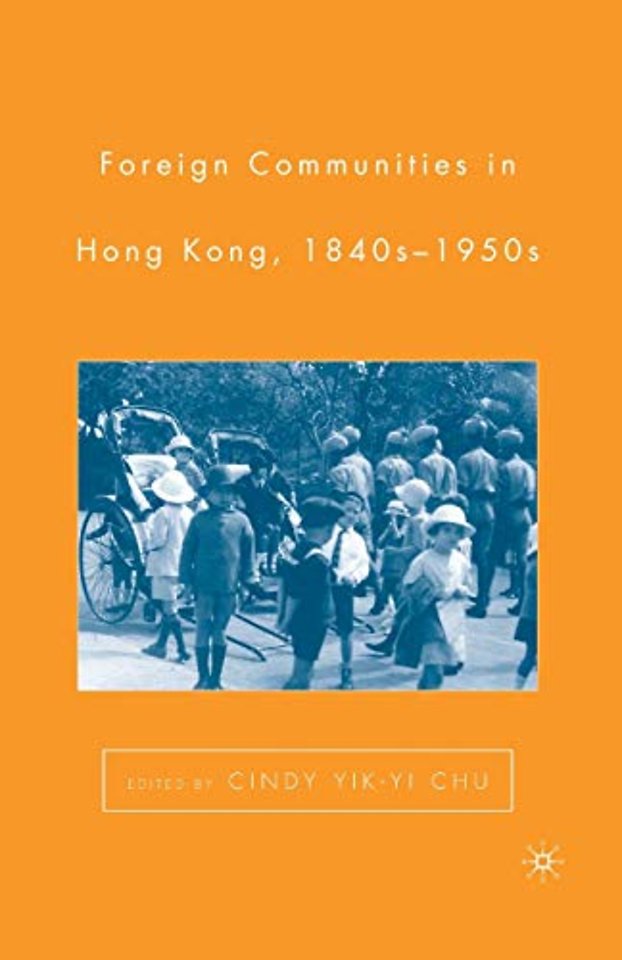 Foreign Communities in Hong Kong, 1840s–1950s