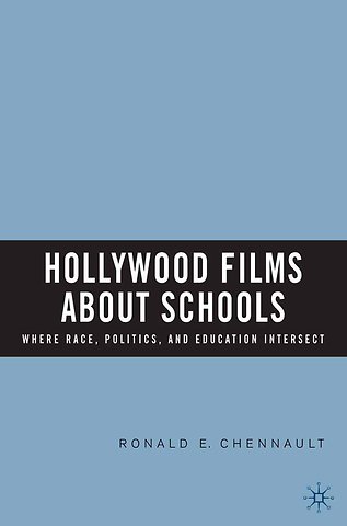 Hollywood Films about Schools: Where Race, Politics, and Education Intersect