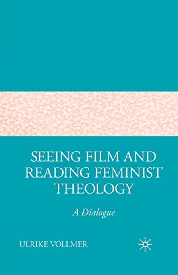 Seeing Film and Reading Feminist Theology