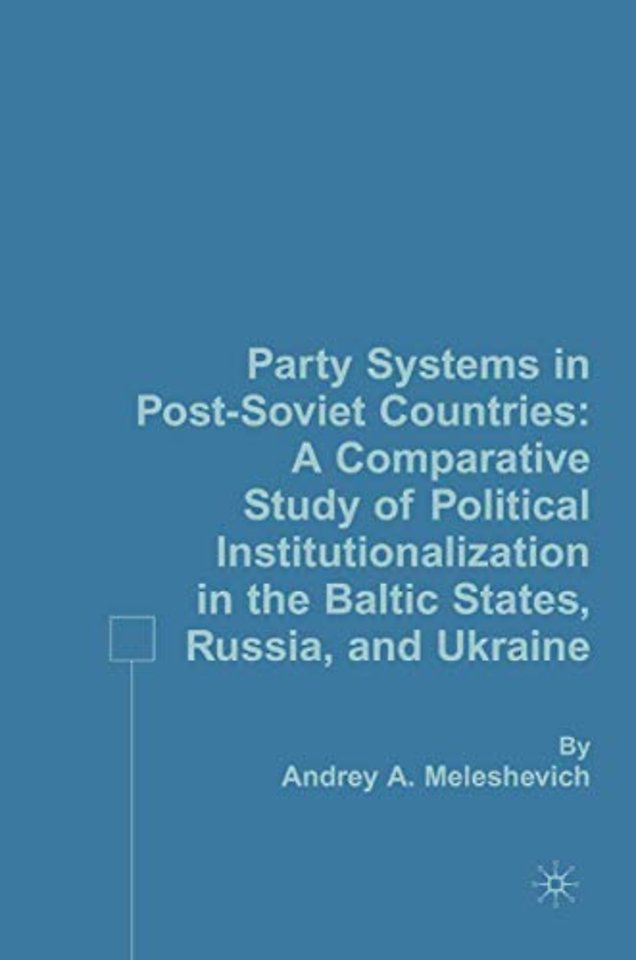 Party Systems in Post-Soviet Countries