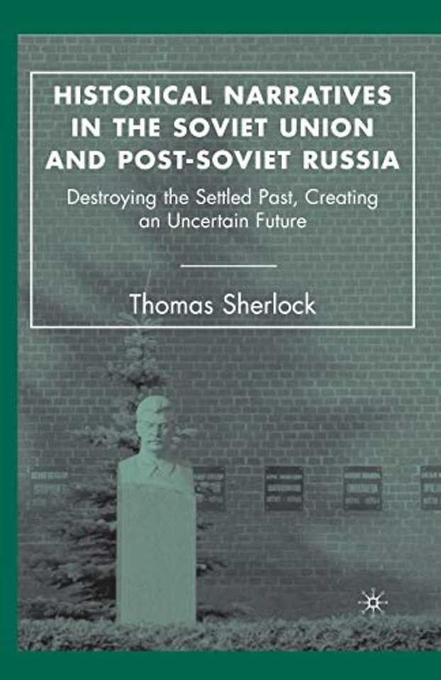 Historical Narratives in the Soviet Union and Post-Soviet Russia