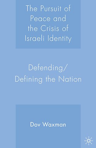The Pursuit of Peace and the Crisis of Israeli Identity