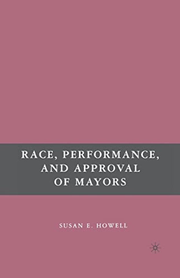 Race, Performance, and Approval of Mayors
