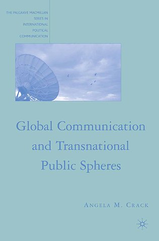Global Communication and Transnational Public Spheres