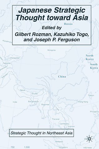 Japanese Strategic Thought toward Asia