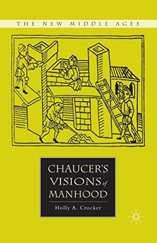 Chaucer’s Visions of Manhood