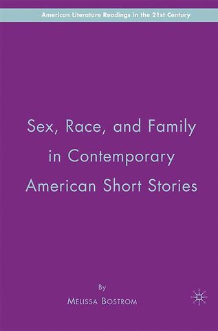 Sex, Race, and Family in Contemporary American Short Stories