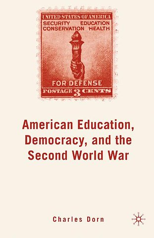 American Education, Democracy, and the Second World War