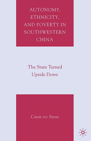 Autonomy, Ethnicity, and Poverty in Southwestern China