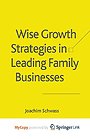 Wise Growth Strategies in Leading Family Businesses