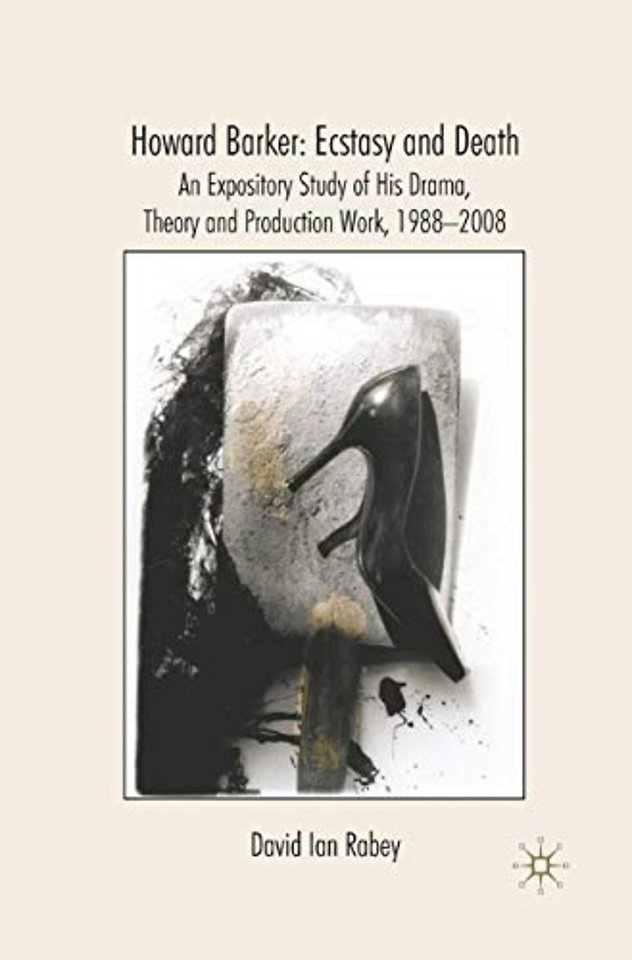 Howard Barker: Ecstasy and Death