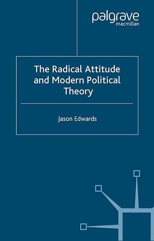 The Radical Attitude and Modern Political Theory