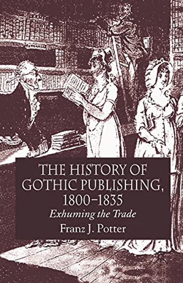 The History of Gothic Publishing, 1800-1835