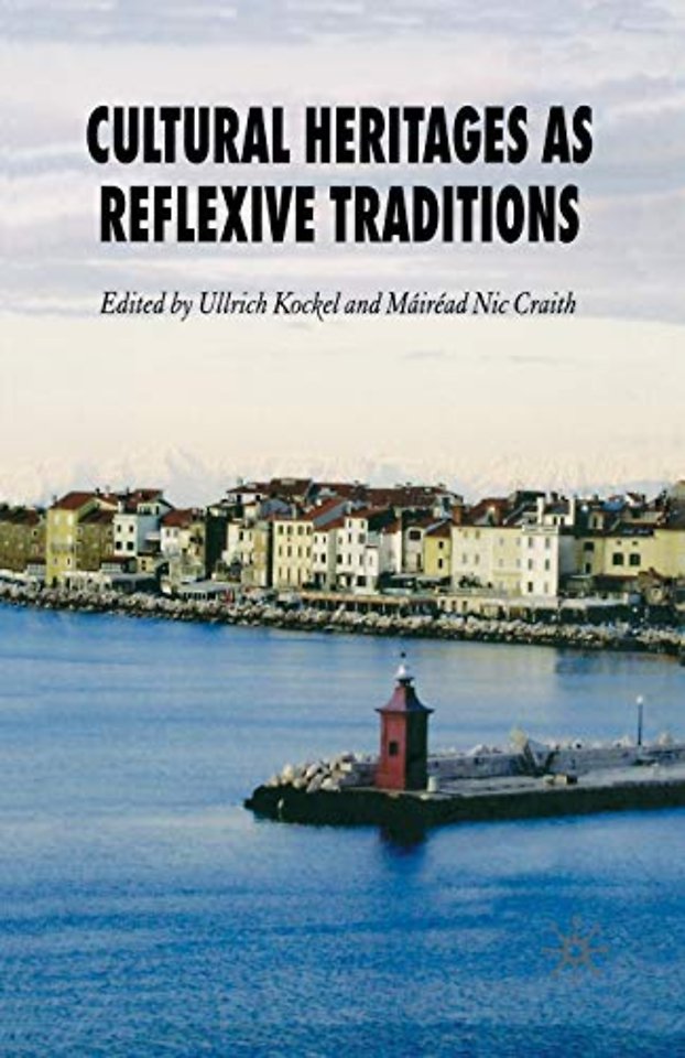 Cultural Heritages as Reflexive Traditions