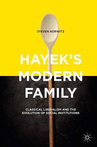 Hayek's Modern Family