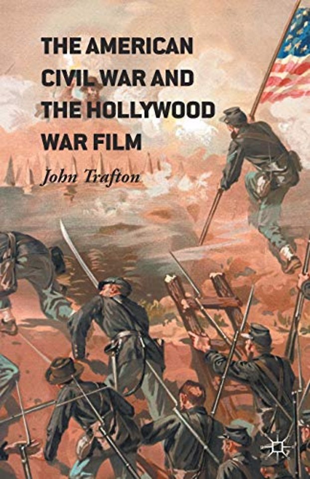 The American Civil War and the Hollywood War Film